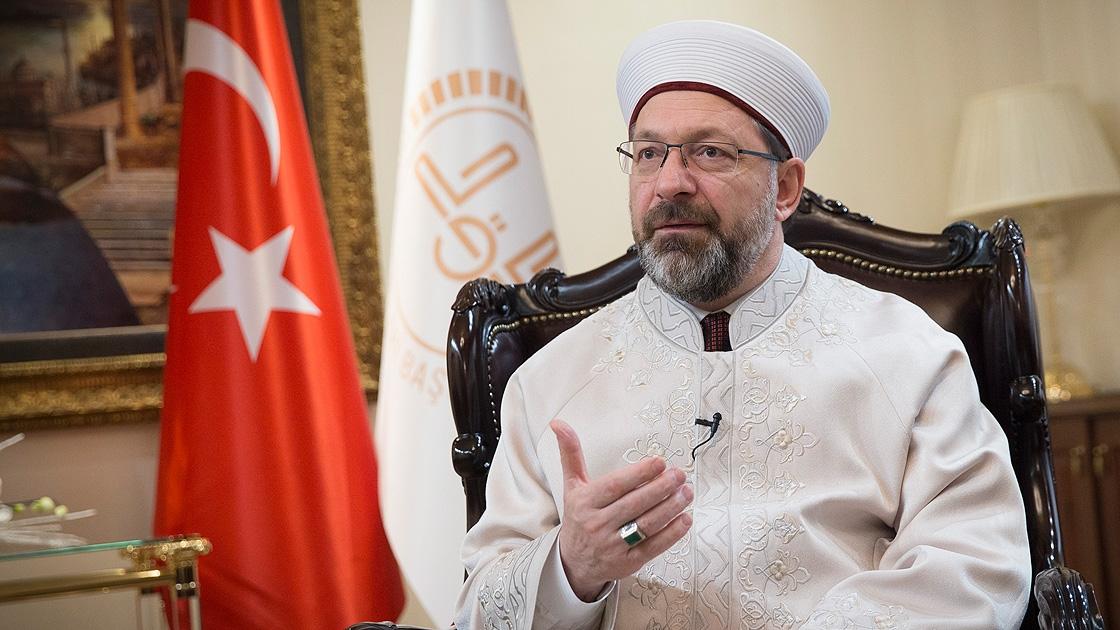 Diyanet İşleri Başkanı Erbaş: Yaşanan savaşların, kaosların temelinde insanın Allah'a kayıtsız kalması vardır