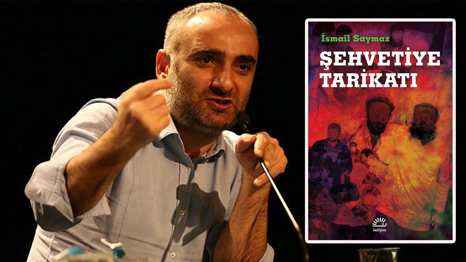 Cinsel organını cennete aracı kılanlar: İsmail Saymaz'dan 'Şehvetiye Tarikatı' kitabı