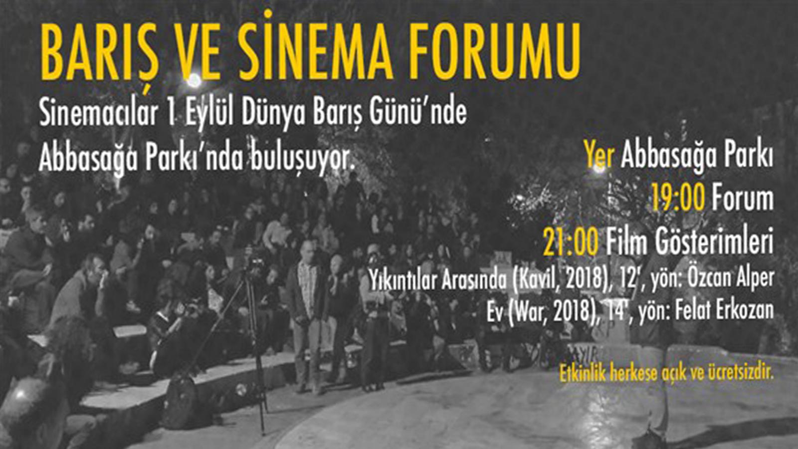 Sinemacılar Abbasağa Parkı'nda "Barış ve Sinema" konulu forumda buluşuyor