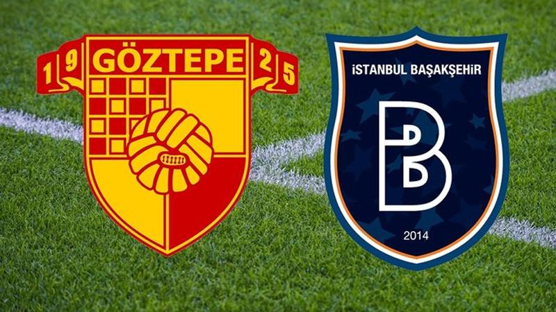 Göztepe Başakşehir maçında ilk 11'ler belli oldu