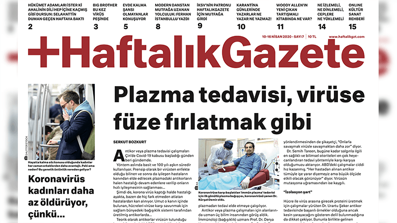 Haftalık Gazete, 'Plazma tedavisi, virüse füze fırlatmak gibi' manşetiyle çıkıyor