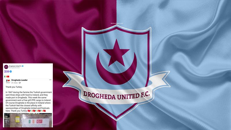 Drogheda United, Koronavirüs ekipmanları için 173 yıl önceki Osmanlı yardımını hatırlatarak, teşekkür etti