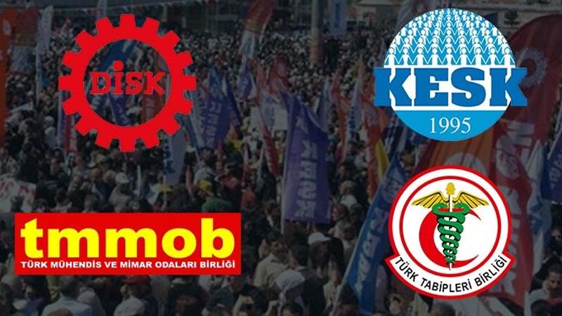 DİSK, KESK, TMMOB ve TTB’den ortak açıklama: Hukuksuzluğa alışmayacağız