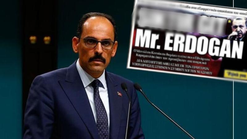 İbrahim Kalın'dan Erdoğan'a hakaret eden Yunanistan'daki gazeteye: En şiddetli bir şekilde kınıyorum, lanetliyorum; bu bir provokasyondur