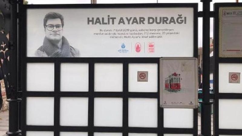 İstiklal Caddesi'nde bıçaklı saldırı sonucu yaşamını yitiren Halit Ayar'ın ismi Tünel tramvay durağına verildi