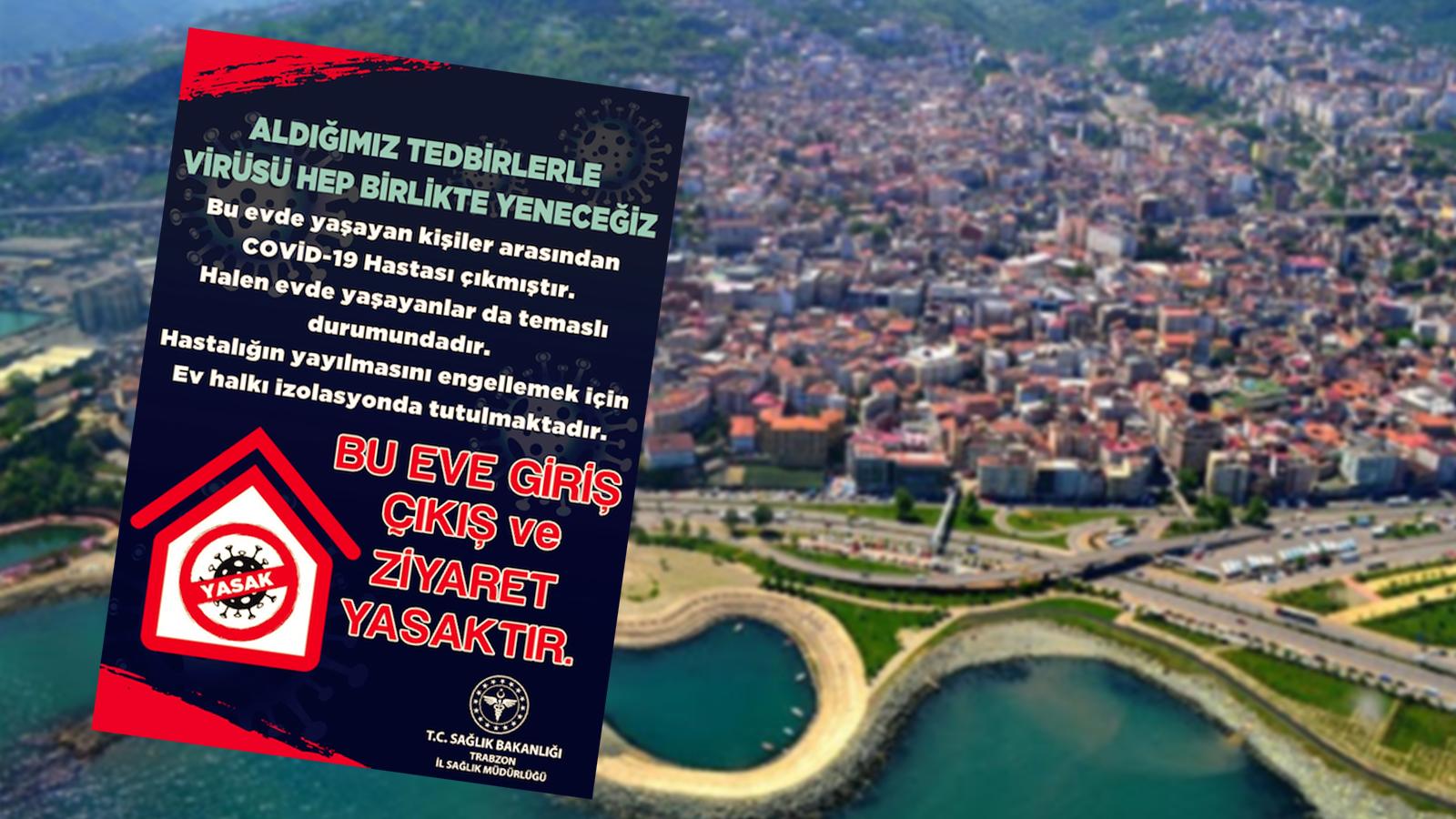 Trabzon'da Koronavirüs vakası görülen binalara uyarı afişi asılacak