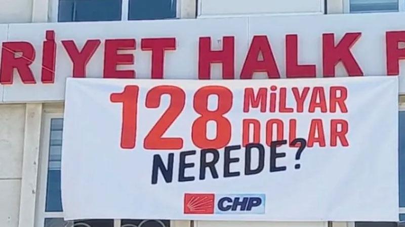 CHP'nin itirazı kabul edildi: 128 milyar dolar afişi yeniden asılacak