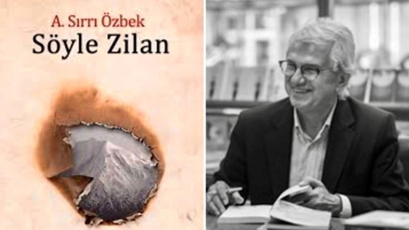 Söyle Zilan | A. Sırrı Özbek'ten 'yarası kabuk bağlamayan' bir coğrafyanın romanı