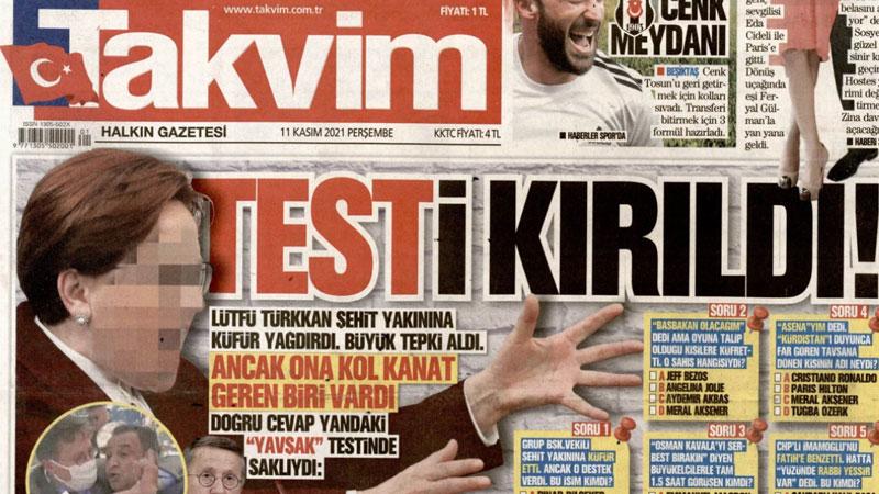 Takvim gazetesi, manşetine taşıdığı Meral Akşener'in yüzünü blurladı