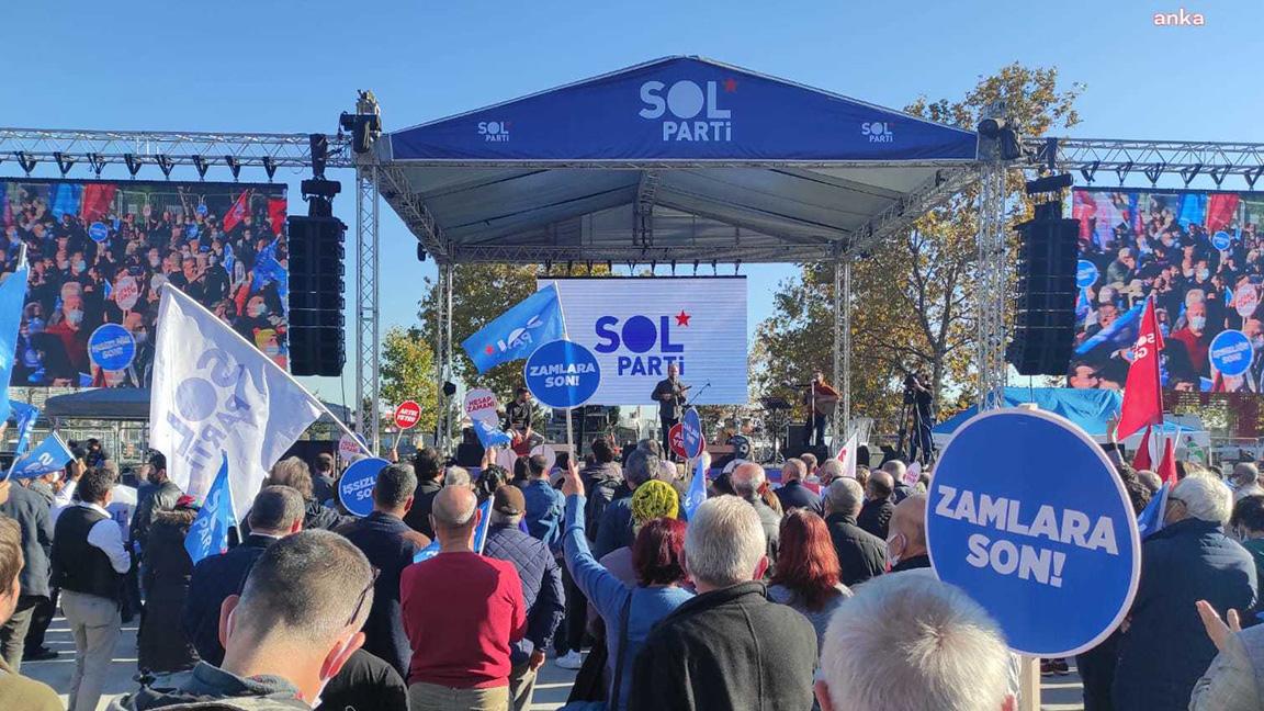 SOL Parti'den İstanbul mitingi: "21. yüzyılda bu ülkeye açlığın yokluğun evsizliğin ne olduğunu gösterdiler"