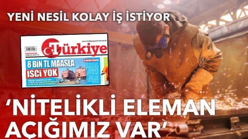 Türkiye gazetesi: Yeni nesil kolay iş istiyor