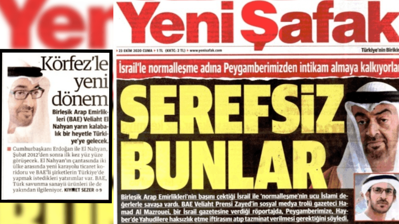 Bir yıl önce "Şerefsiz bunlar" manşetiyle çıkan Yeni Şafak, Türkiye-BAE ilişkisini, "Körfez'le yeni dönem" başlığıyla haberleştirdi