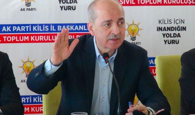 AKP'li Kurtulmuş: Türkiye dışarıda dolar dilenen ülke asla olmayacak