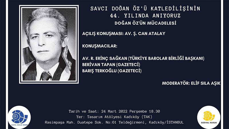 Doğan Öz'ün Mücadelesi: Sosyal Haklar Derneği'nden suikastin 44. yılında 'Savcı Öz' paneli 