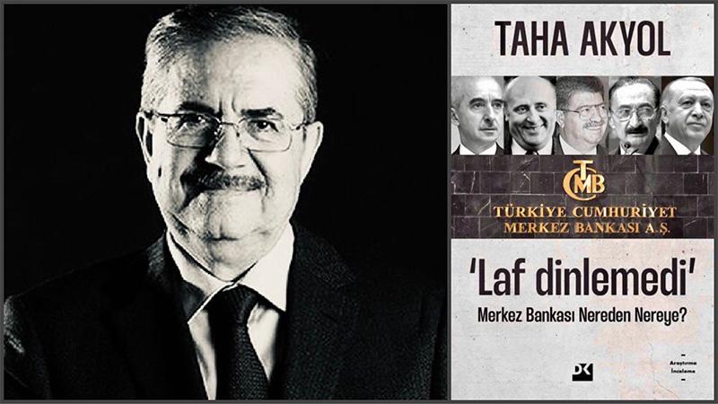 Taha Akyol’un Merkez Bankası çalışması raflarda;  kitabın adı Erdoğan’dan: Laf dinlemedi