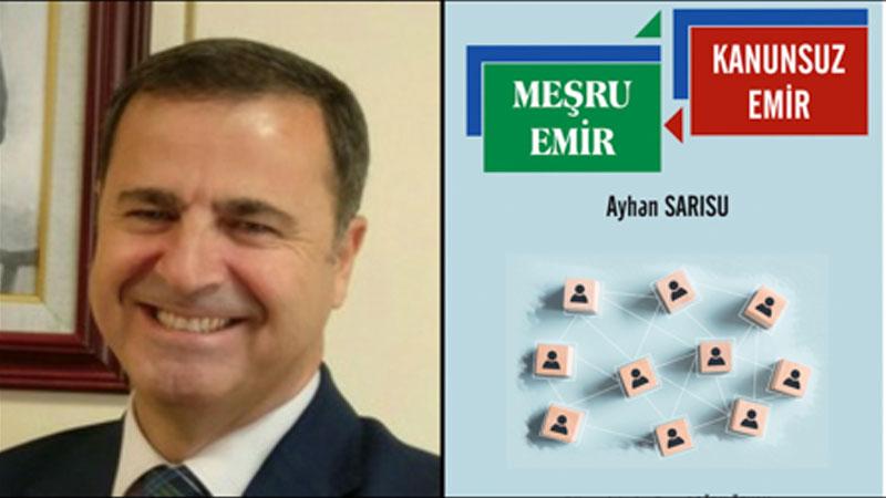 Doç. Dr. Ayhan Sarısu’dan yeni kitap: Meşru Emir – Kanunsuz Emir