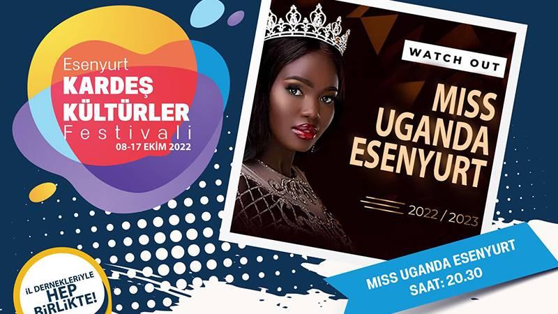 Esenyurt Belediyesi’nden ‘Miss Uganda’ güzellik yarışması