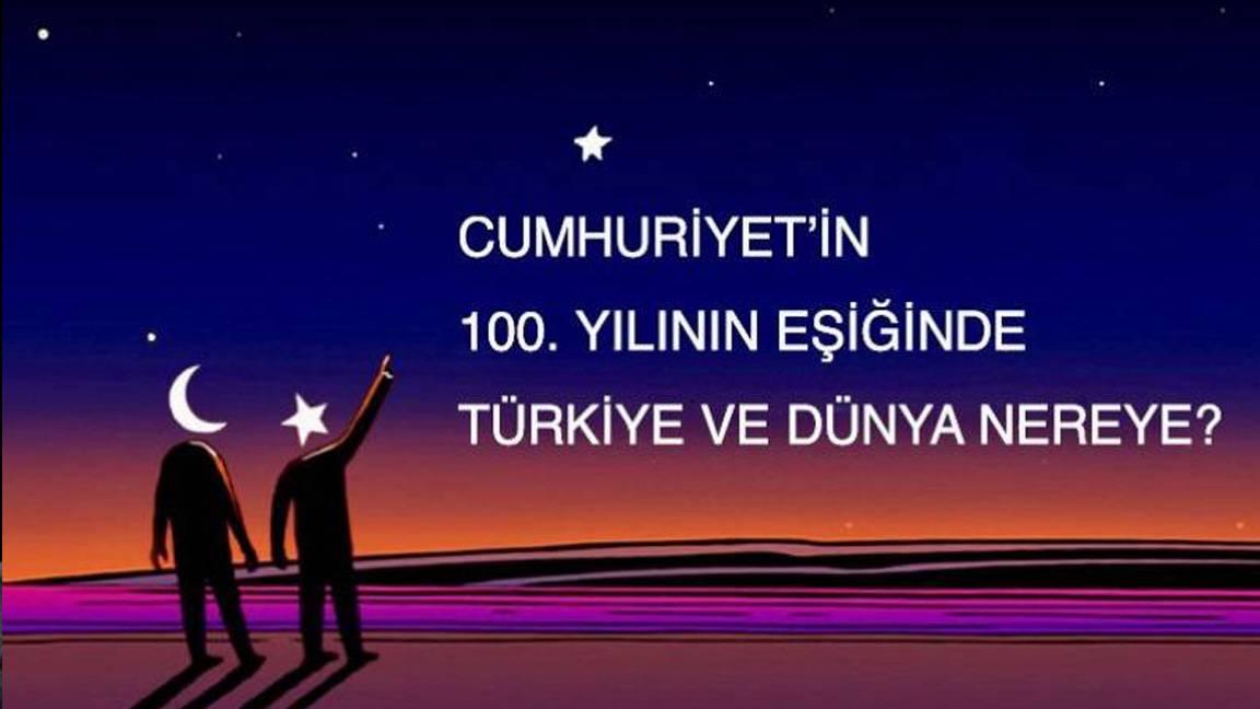 BUGÜN | T24’ten büyük konferans: Cumhuriyet’in 100. Yılının Eşiğinde Türkiye ve Dünya Nereye?