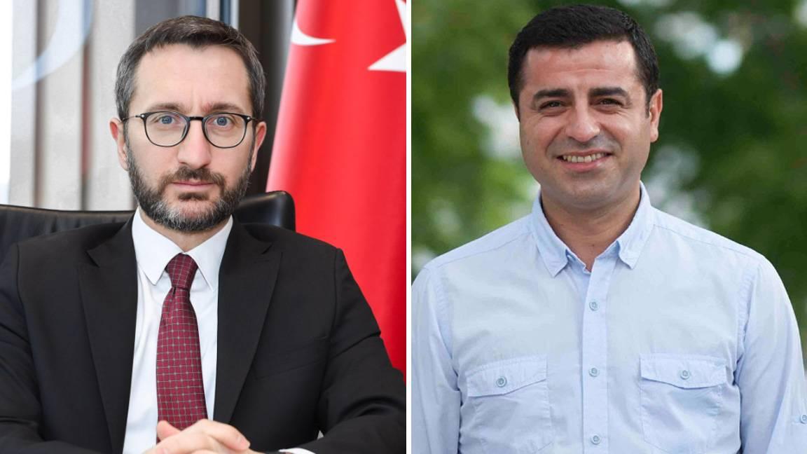 Cumhurbaşkanlığı İletişim Başkanı Altun'dan Demirtaş'a yanıt: Bu terör azmettiricisi manipülatörün tehditlerine boyun eğecek bir tane bile insan yok içimizde