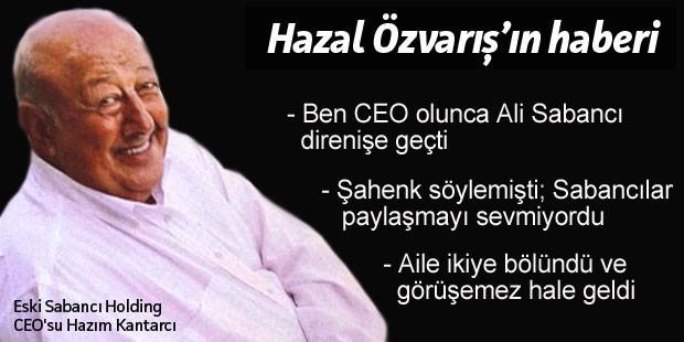 Eski CEO Hazım Kantarcı'dan Sabancı grubunu kızdıracak anılar 