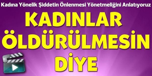 'Kadınlar Öldürülmesin Diye...'