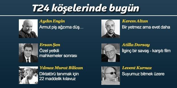 T24 köşelerinde bugün...