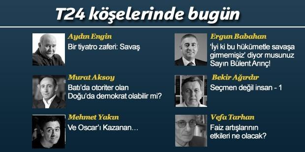 T24 köşelerinde bugün...